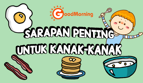 Sarapan Penting Untuk Kanak-Kanak